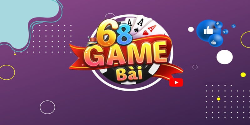 68 game bài - Cổng game bài đổi thưởng hàng đầu hiện nay