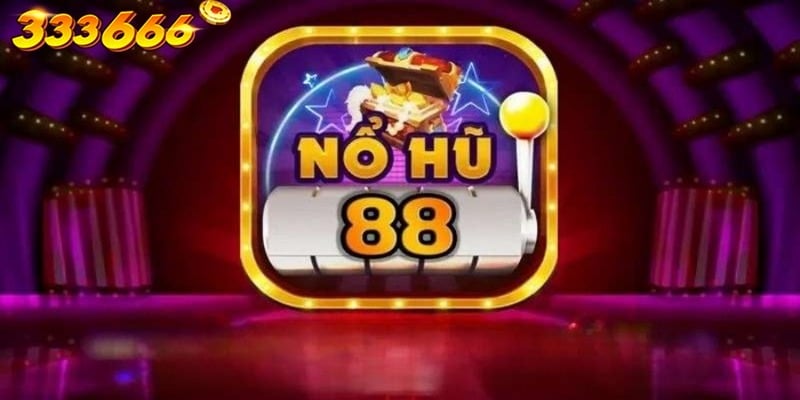 Nổ hũ 88 win - Siêu phẩm game nổ hũ đáng chơi hiện nay