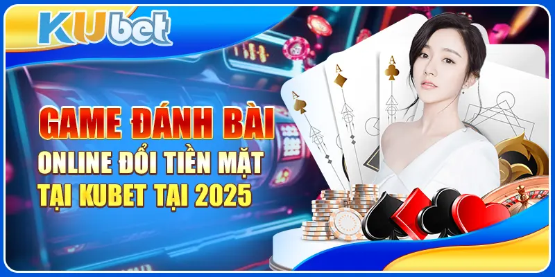 game đánh bài online đổi tiền mặt